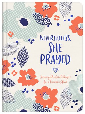 cover image of Nevertheless, She Prayed